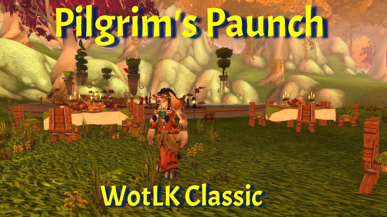 Pilgrim s Paunch Horde Pilgrim s Bounty WotLK Classic YouTube Pilgrim s Paunch Horde Pilgrim s Bounty WotLK Classic YouTube