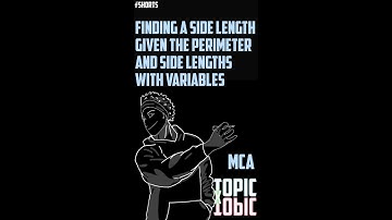 MCA | Finding a Side Length Given the Perimeter and Side Lengths with Variables
