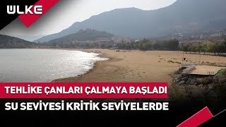 Tehlike Çanları Çalmaya Başladı! Su Seviyesi Kritik Seviyeye Geldi