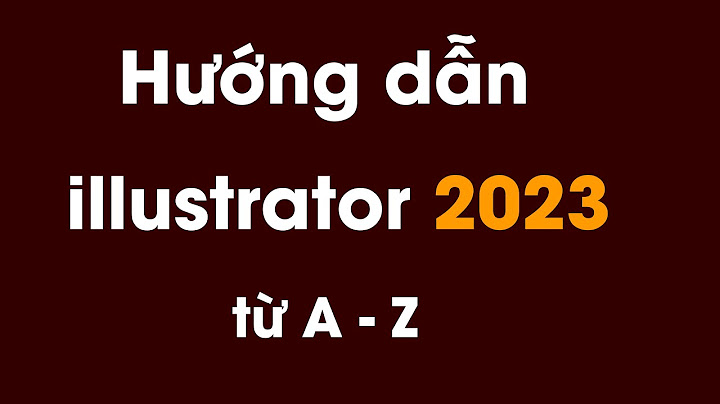 Adobe illustrator hướng dẫn các phần mềm năm 2024