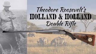 The Big Stick - Theodore Roosevelt's Safari Rifle