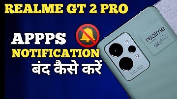 How To Turn OFF Notification in Realme GT 2 Pro | Realme GT 2 Pro में Notification बन्द कैसे करें
