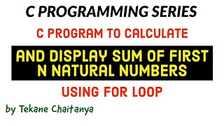 C Program To Calculate And Display Sum Of First 