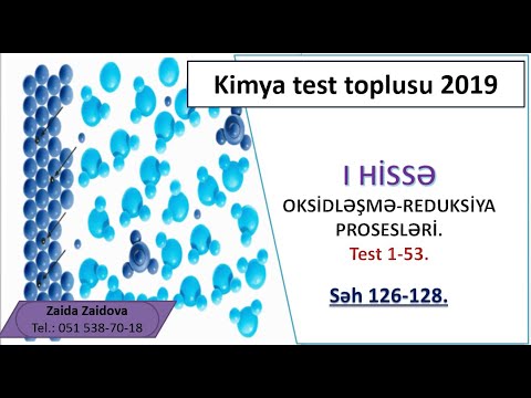 OKSİDLƏŞMƏ-REDUKSİYA PROSESLƏRİ. TEST 1-53. SƏH. 126-128. KİMYA TEST TOPLUSU 2019