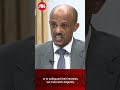 We have resumed governmental services in the Amhara region except for eight woredas: Arega Kebede