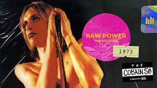 The Stooges – Raw Power (1973) | The Cobain 50