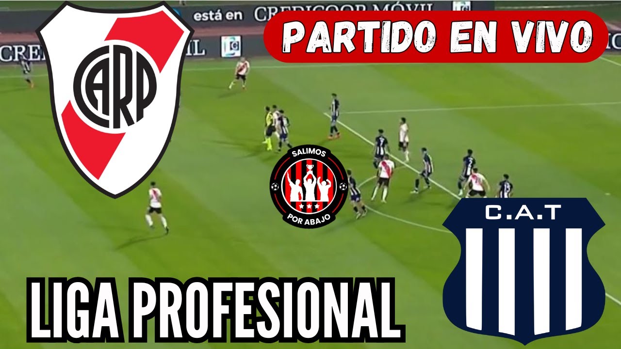 RIVER PLATE VS TALLERES EN VIVO ⚽️ 🚨 LIGA PROFESIONAL 🚨 TORNEO APERTURA ...