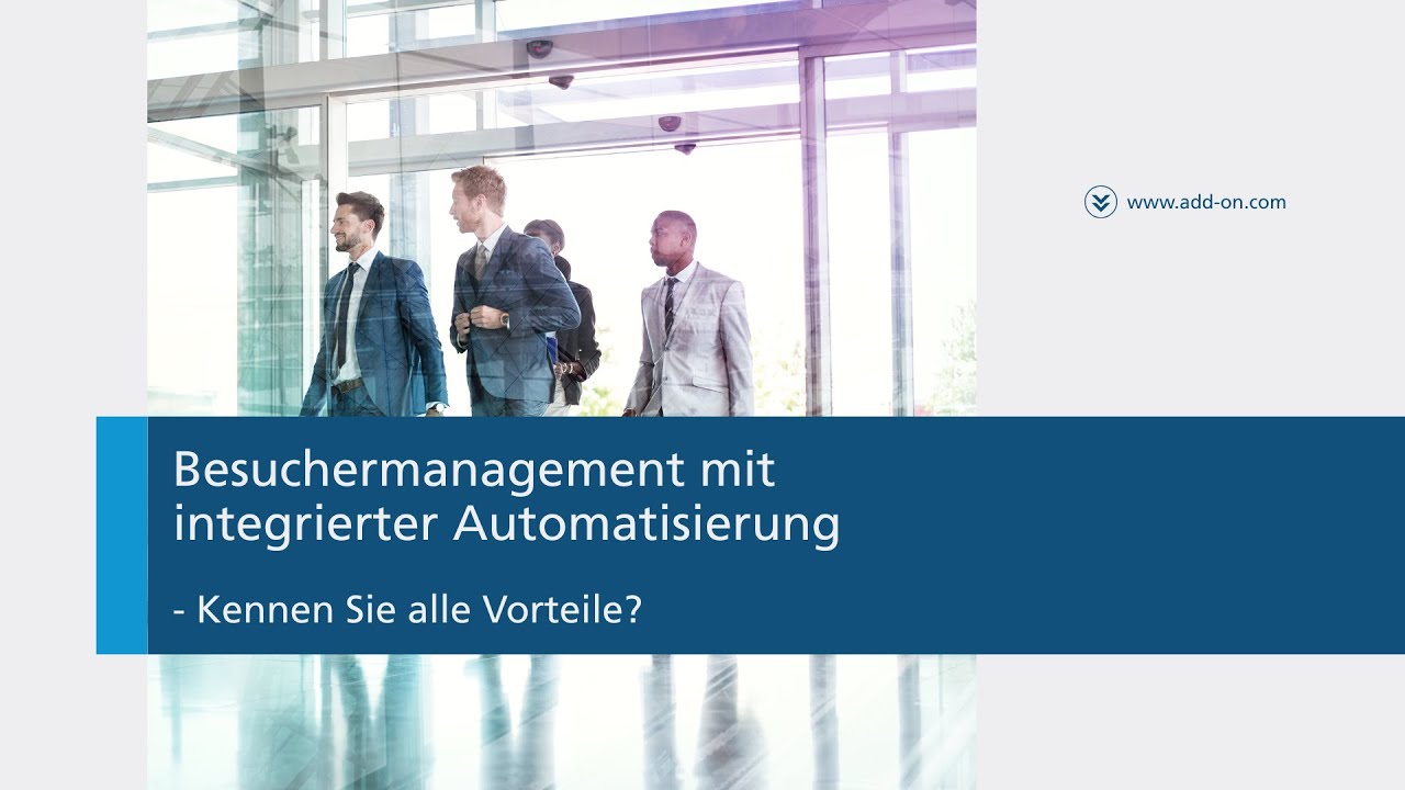 Besuchermanagement mit integrierter Automatisierung