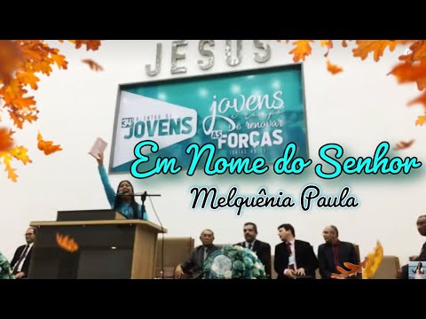 EM NOME DO SENHOR | Melquênia Paula