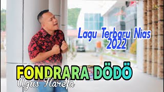 FONDRARA DÖDÖ_AGUS HAREFA | LAGU NIAS 2022 TERBARU ORIGINAL