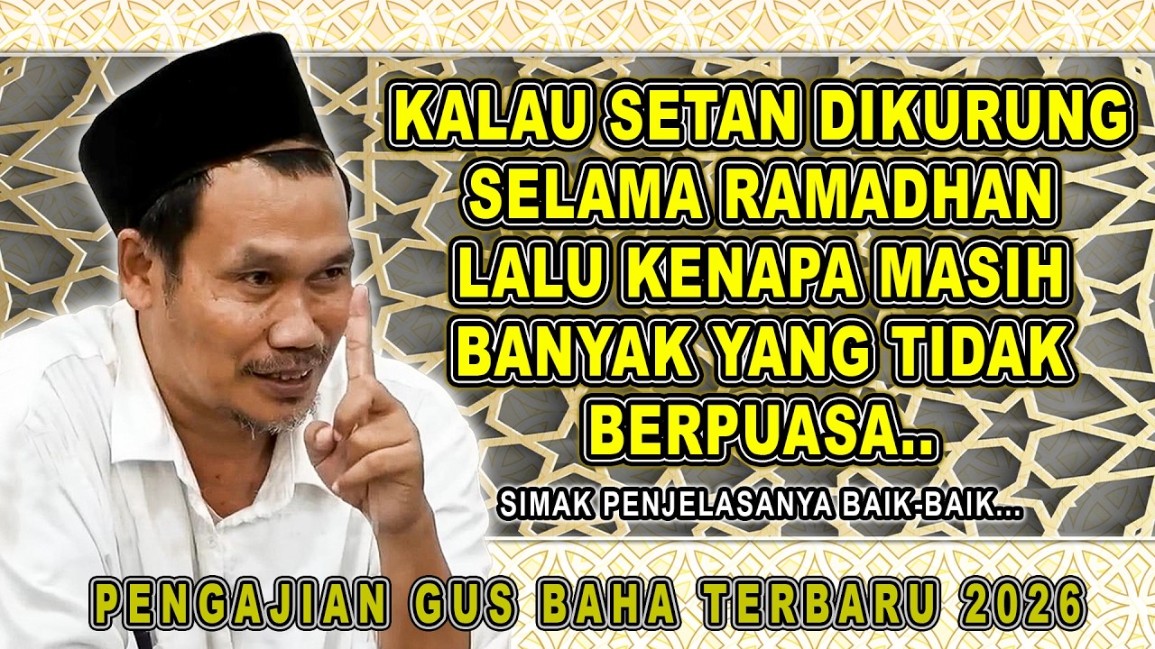 GUS BAHA || APAKAH BENAR SETAN DIKURUNG SELAMA BULAN RAMADHAN ? #gusbahaterbaru