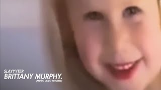 Slayyyter - BRITTANY MURPHY. (Music Video Preview)