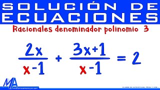 Ecuaciones Racionales con denominador polinomio | Ejemplo 3