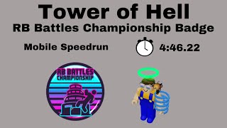 RB Battles Championship Badge Mobile Speedrun | 4:46.22 | Tower of Hell
