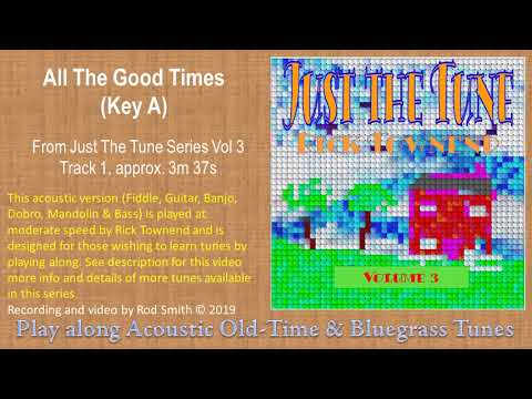 all-the-good-times(key-a,-song)~-american-bluegrass,-old-time-&-folk-music