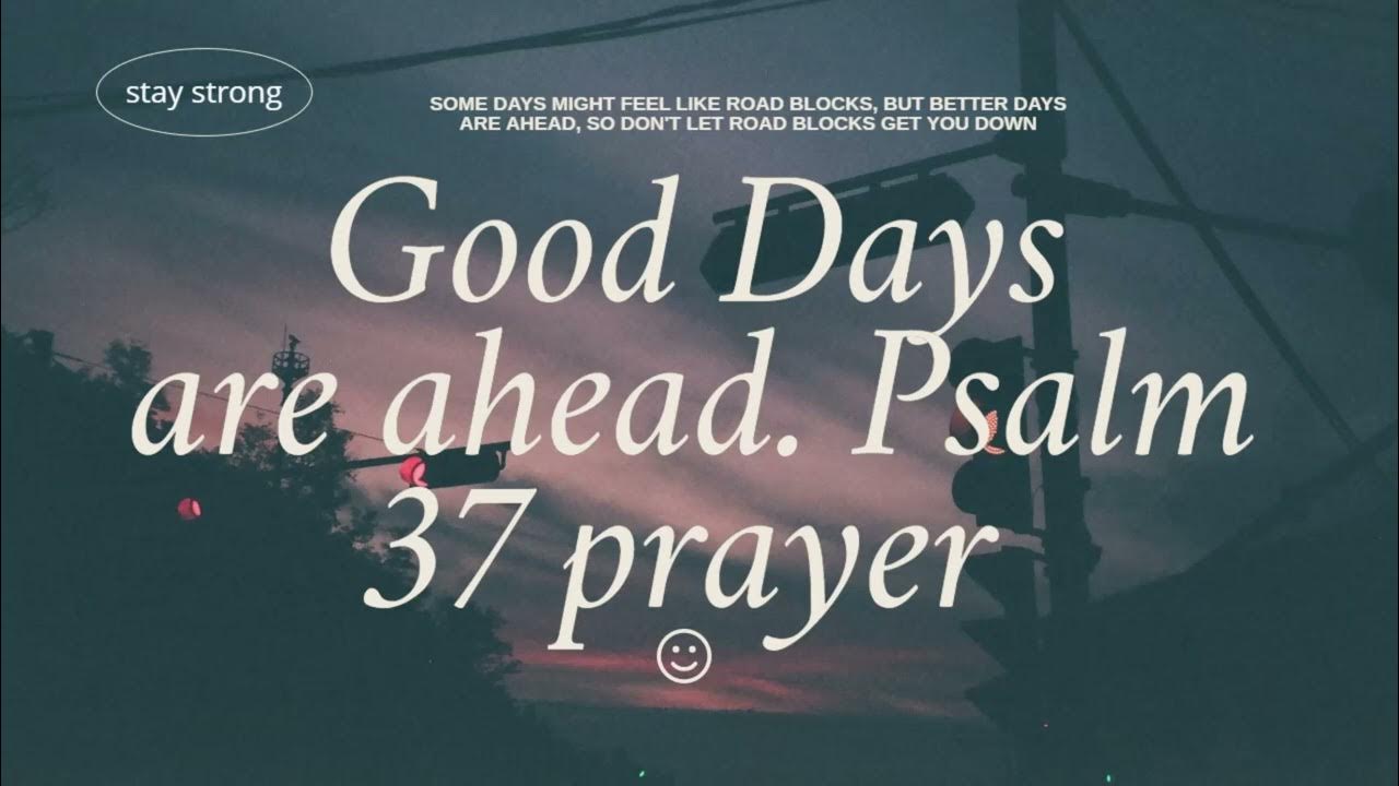 Daily Devotional Good Days Ahead Psalm 37 Prayer YouTube psalm-37-prayer-youtube