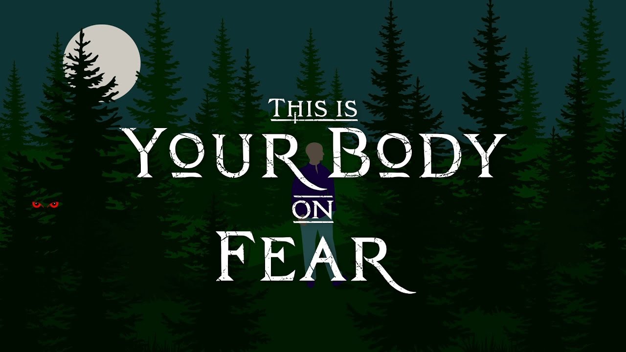 Your Body on Fear  What Happens in Your Body When Youre Afraid