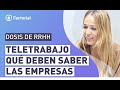 TELETRABAJO: Todo lo que Deben Saber las Empresas