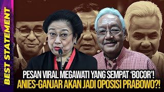 PESAN VIRAL MEGAWATI YANG SEMPAT ' BOCOR'! ANIES-GANJAR AKAN JADI OPOSISI PRABOWO?!