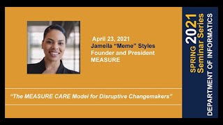 The MEASURE CARE Model for Disruptive Changemakers