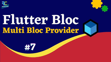 #7 || Multi Bloc Provider || Flutter Bloc Tutorial