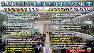 2 Jam Kumpulan Lagu Rohani Batak Terbaik 2026  Buku Ende Hkbp Nonstop Penenang Hati U0026 Penguat Iman