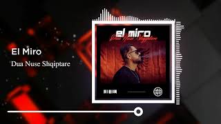 El Miro - Dua Nuse Shqiptare (Official)