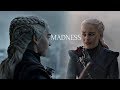 Daenerys Targaryen | Madness