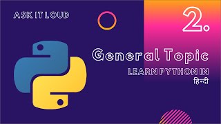 Basic Python Lecture 2 - General Topic related to Programming|Introduction about Python Code Flow|