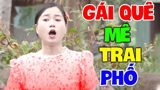 Hài 2024 Hay Nhất | GÁI QUÊ MÊ TRAI PHỐ | Hài Việt Nam Mới Nhất 2024 by PHIM HÀI GIẢI TRÍ 9,170 views 8 days ago 1 hour, 3 minutes