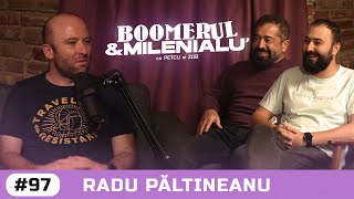 #97 | Radu Păltineanu | &quot;Vreau să explorez ultimele zone sălbatice de pe Terra.&quot; | B&amp;M cu Petcu&amp;Zob