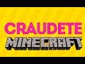 Craudete versão Minecraft