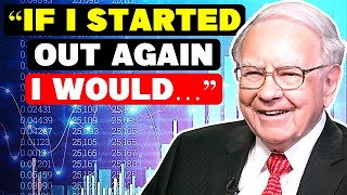 Warren Buffett: "How I Would Invest If I started Out Again"