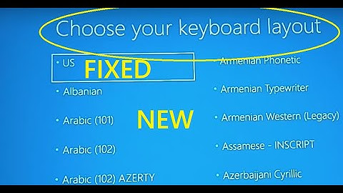 Choose your keyboard layout loop error for windows 11 and 10, 8 methods to fix