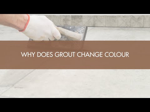 Why Does Grout Change Colour?