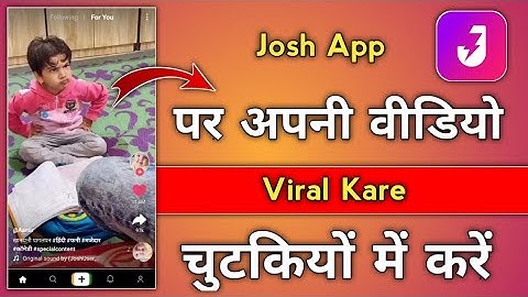Josh app par Video Viral kaise kare |How to get Viral video on Josh App |Josh App