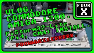 VLOG - Commodore Amiga 1200 - PiStorm32-Lite (Pi4 CM4) Install