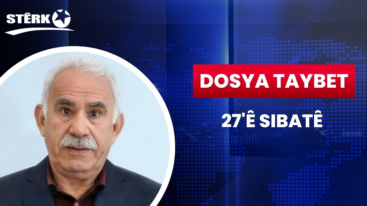 Dosya Taybet - 27'ê Sibatê - Beşa 6