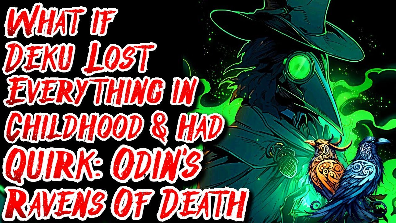 What if Deku Lost Everything in Childhood & had Quirk: Odin's Ravens Of Death Movie 1 @C0rvuzN0ctiz