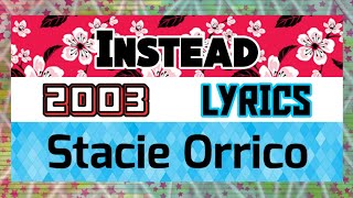 Instead Lyrics _ Stacie Orrico 2003