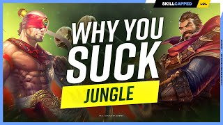 Why YOU SUCK at JUNGLE (And How To Fix It)