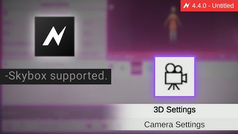 NODE VIDEO UPDATE - 3D SETTINGS | SKYBOX | NEW VERSION 4.4.0