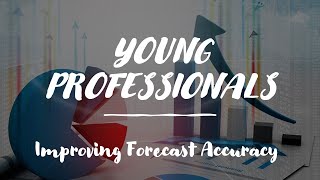 Young Professional & Student Webinar | Improving Forecast Accuracy | 05 May 2021