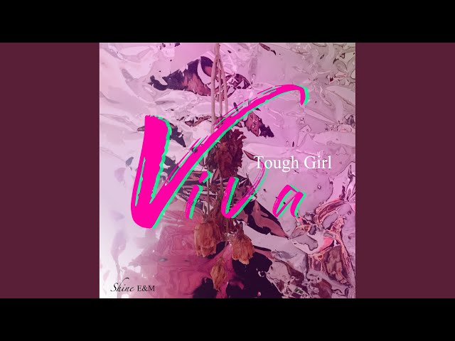 VIVA - TOUGH GIRL