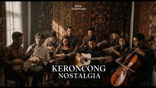 Keroncong Tempo Dulu Nostalgia | Tempo Dulu Penuh Cinta \u0026 Romansa