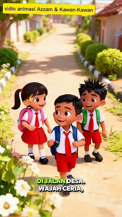 ANIMASI LUCU AZZAM N BERANGKAT KE SEKOLAH SDN TALKANDANG