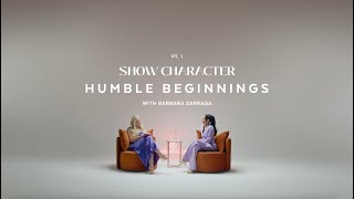Show Character Series Ep. 01: Humble Beginnings with Barbara Zarraga