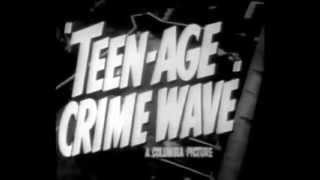 Watch Teen-Age Crime Wave Trailer