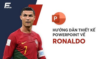 Cách Thiết kế Powerpoint World Cup | Mùa World Cup cuối cùng của Ronaldo