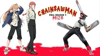 CHAINsawMAN | Season 2 chanchin | Completed Season 1 | MIZO